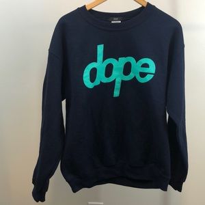 Dope Sweatshirt